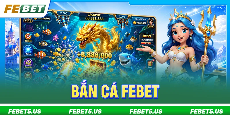 bắn cá febet