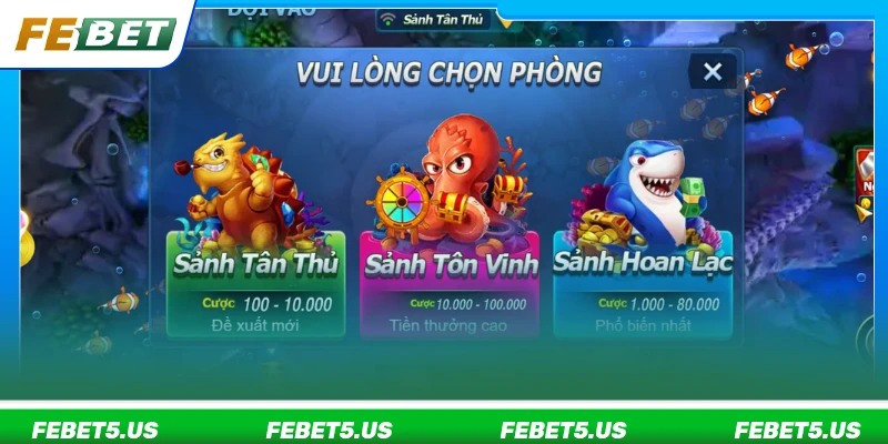 Các sảnh chơi bắn cá phổ biến khi tham gia FEBET