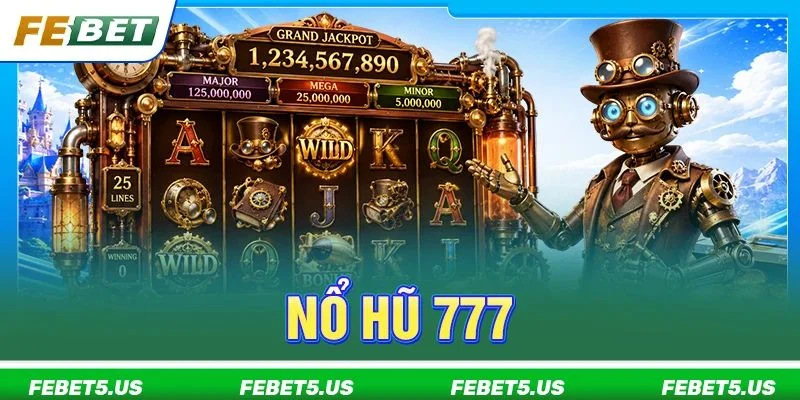 Nổ Hũ 777: Quay Slots Trúng Jackpot Bạc Tỷ Lĩnh Thưởng 24/7 Nổ Hũ 777: Quay Slots Trúng Jackpot Bạc Tỷ Lĩnh Thưởng 24/7