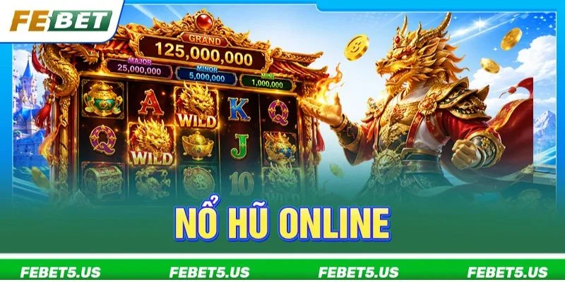 Nổ Hũ Online FEBET Có Nên Chơi? Mẹo Giật Jackpot Bạc Tỷ Nổ Hũ Online FEBET Có Nên Chơi? Mẹo Giật Jackpot Bạc Tỷ